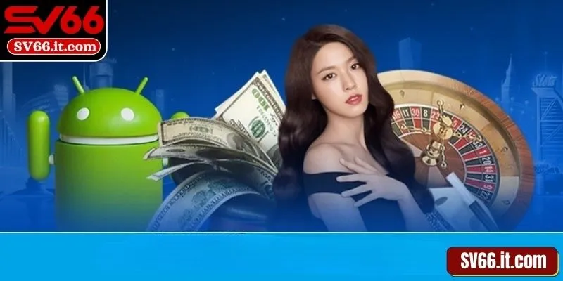 Tải app SV66 để nhận ưu đãi nhanh chóng